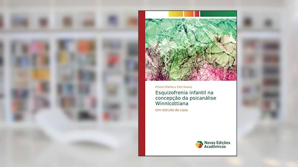 Esquizofrenia infantil na concepção da psicanálise Winnicottiana: Um estudo de caso, do autor Cristian Matheus Silva Soares