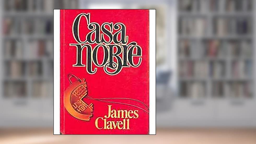 Casa Nobre, do autor James Clavell'e