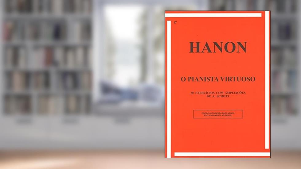 Hanon - O Pianista Virtuoso, do autor Hanon Charles-Louis