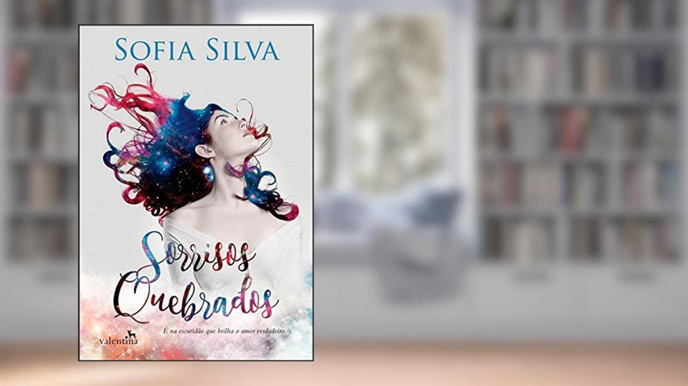 Sorrisos Quebrados, do autor Sofia Silva
