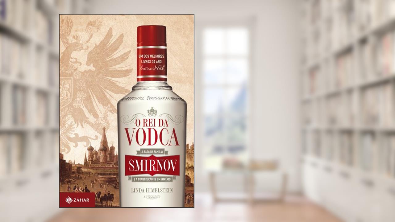 Capa de O Rei Da Vodca, do autor Linda Himelstein