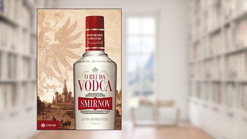 Capa de O Rei Da Vodca, do autor Linda Himelstein