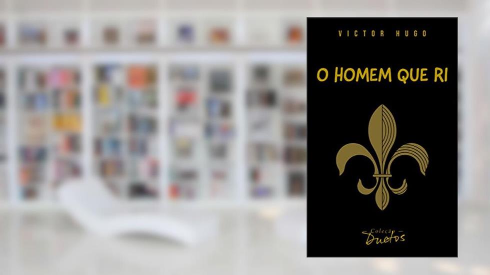 O Homem que Ri (Coleção Duetos), do autor Victor Hugo