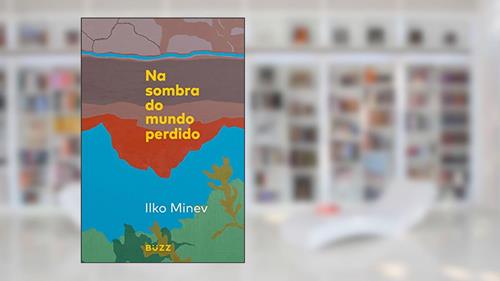 Capa de Na sombra do mundo perdido, do autor Ilko Minev