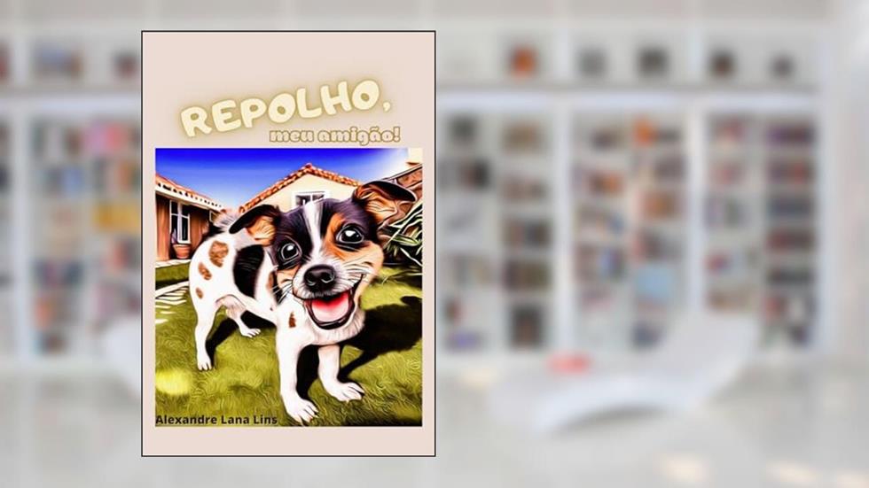 Repolho, Meu Amigão, do autor Alexandre Lana Lins