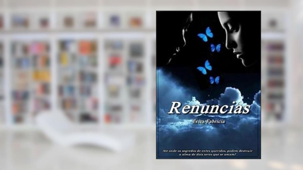 Renuncias, do autor Érica Fabrícia