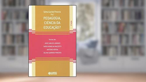 Capa de Pedagogia, ciência da educação?, do autor Selma Garrido Pimenta