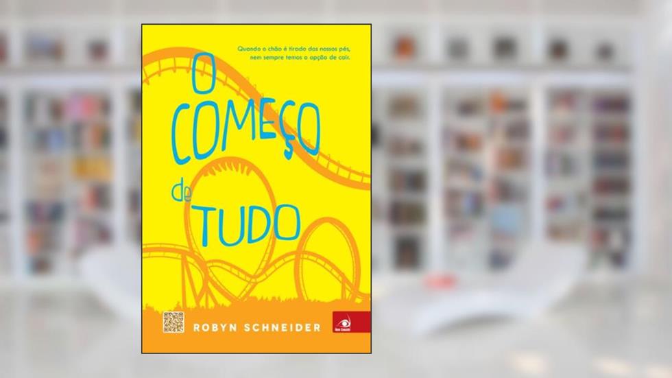 O começo de tudo, do autor Robyn Schneider