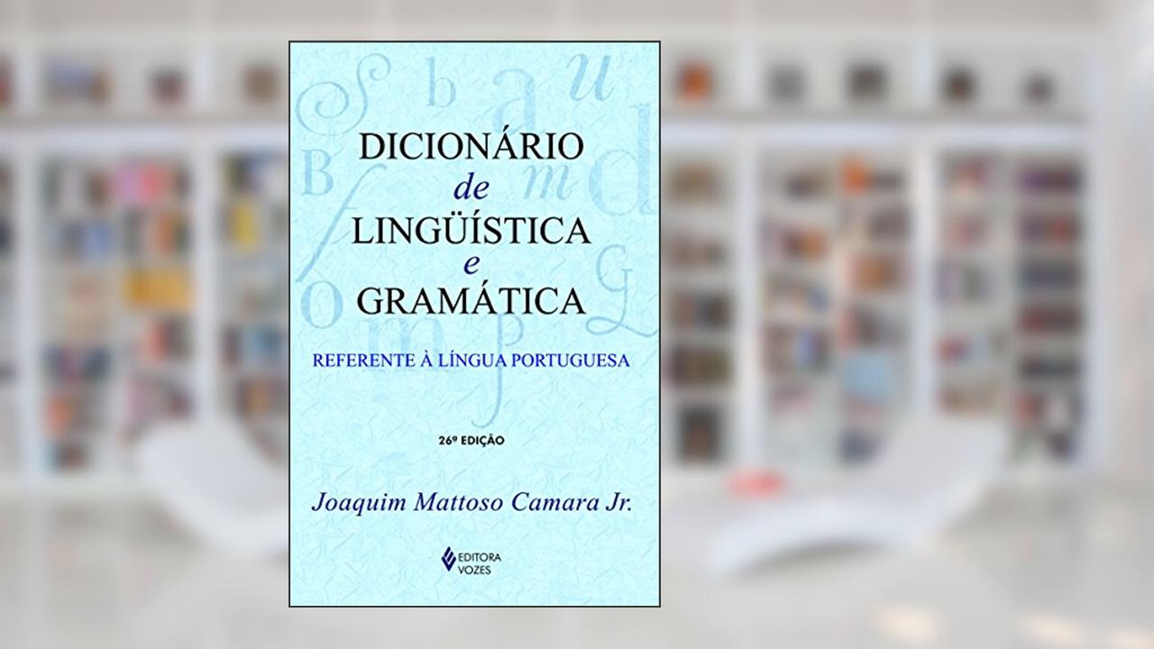 Capa de Dicionário de linguística e gramática: Referente à língua portuguesa, do autor Joaquim Mattoso Camara Jr.