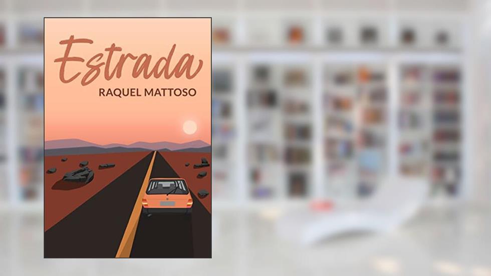 Estrada, do autor Raquel Mattoso
