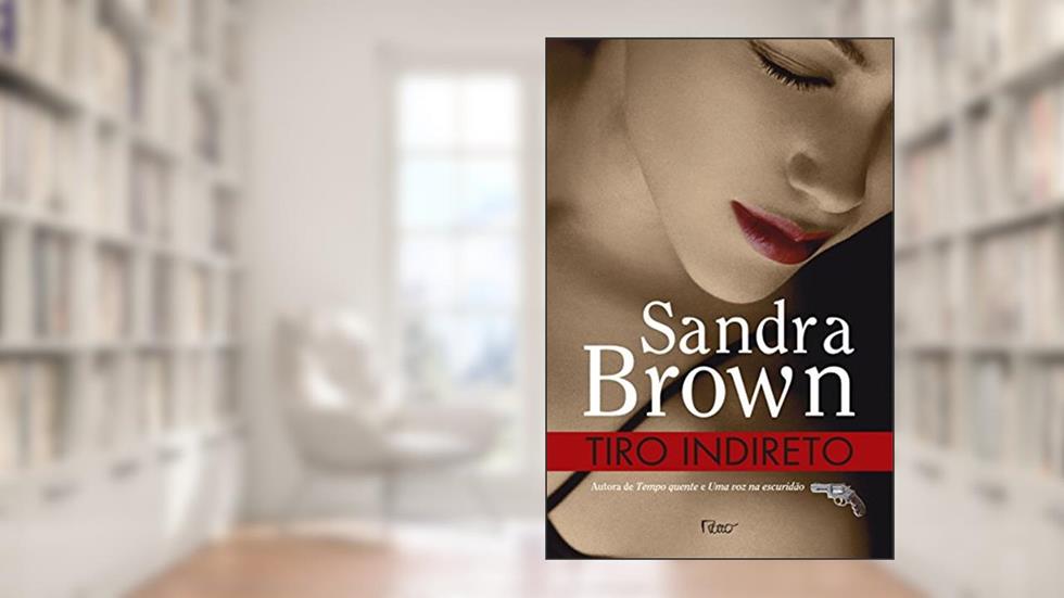 Tiro indireto, do autor Sandra Brown