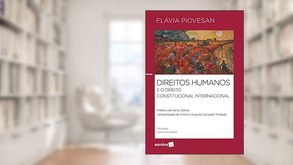 Direitos Humanos e o Direito Constitucional Internacional - 20ª edição 2022, do autor Flávia Piovesan