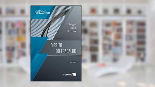 Capa de Direito do Trabalho - 20ª edição de 2019: Em conformidade também com Lei n. 13.509, de 22-11-2017 : Adoção, do autor Sérgio Pinto Martins
