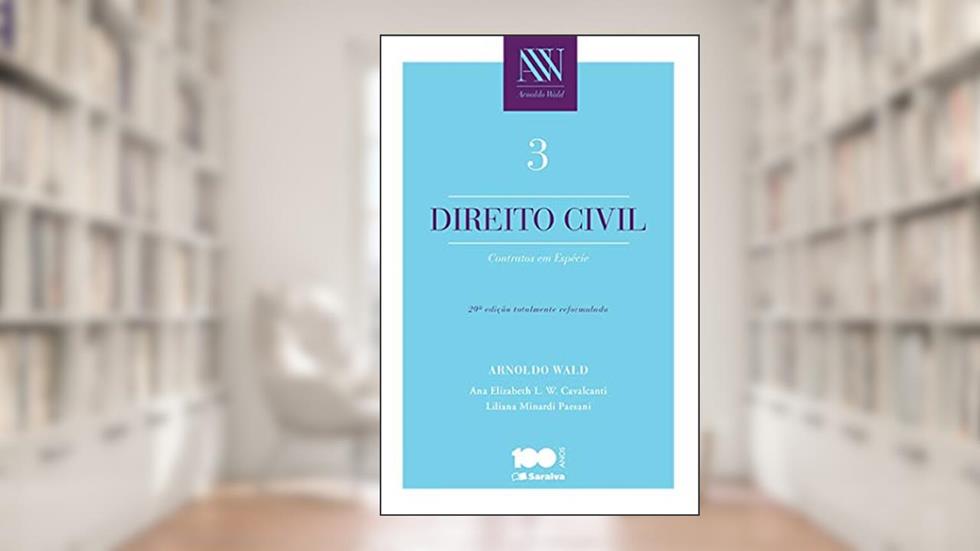 Direito civil: Contratos em espécie - 20ª edição de 2015: 3, do autor Arnoldo Wald; Ana Elizabeth L. W. Cavalcanti; Liliana Minardi Paesani