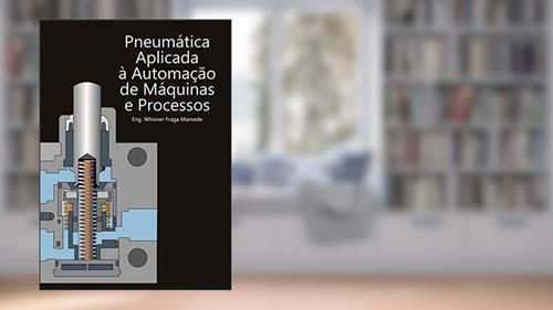 Capa de Pneumática aplicada a máquinas e processos, do autor Whisner Fraga Mamede
