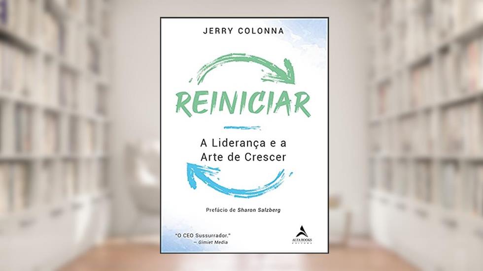Reiniciar: a Liderança e a Arte de Crescer, do autor Jerry Colonna