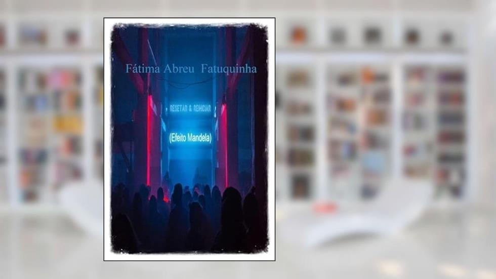 Resetar & Reiniciar, do autor Fátima Abreu Fatuquinha