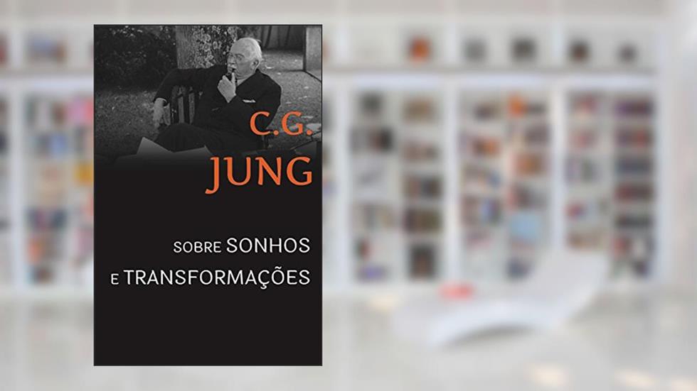 Sobre sonhos e transformações: Sessões de perguntas em Zurique, do autor C. G. Jung
