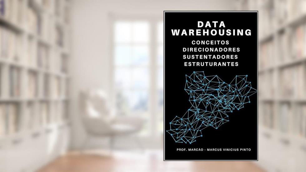Processo de Data Warehousing: Conceitos sustentadores, direcionadores e estruturantes Ciência de Dados RUP-UML-PMI Livro I (Metodologia para desenvolimento de Data Warehouse 2), do autor Marcus Vinicius Pinto