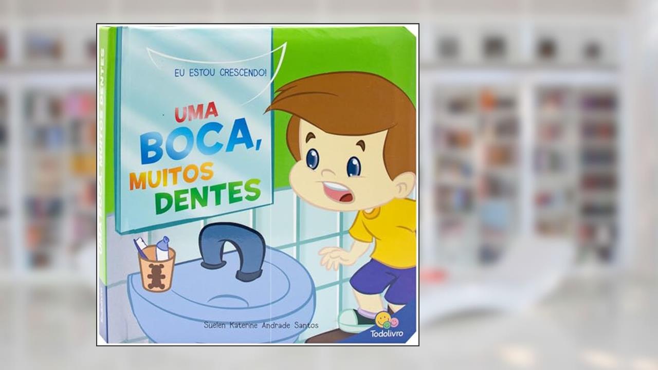 Capa de Eu estou crescendo! Uma boca, muitos dentes, do autor Suelen Katerine A. Santos