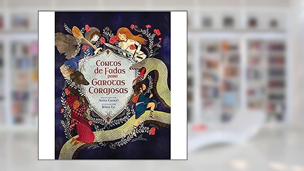 Contos De Fadas Para Garotas Corajosas, do autor Anita Ganeri