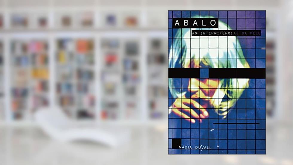 ABALO as intermitências da pele, do autor Nádia Duvall