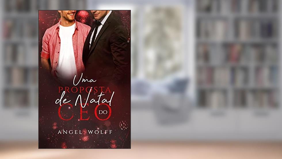 Uma Proposta de Natal do CEO, do autor Angel Wolff