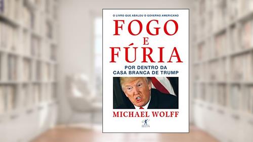 Capa de Fogo e fúria: Por dentro da Casa Branca de Trump, do autor Michael Wolff