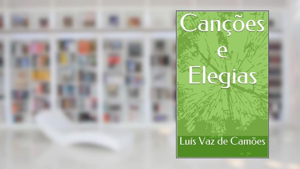 Canções e Elegias, do autor Luís Vaz de Camões