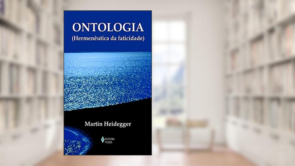 Ontologia: (Hermenêutica da faticidade), do autor Martin Heidegger