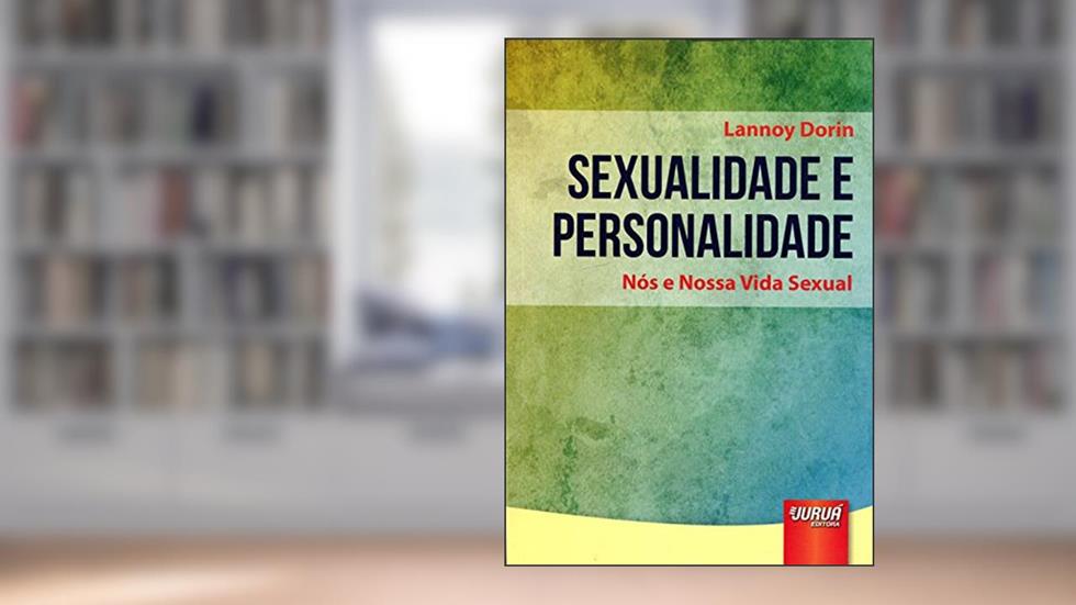 Sexualidade e Personalidade - Nós e Nossa Vida Sexual, do autor Lannoy Dorin