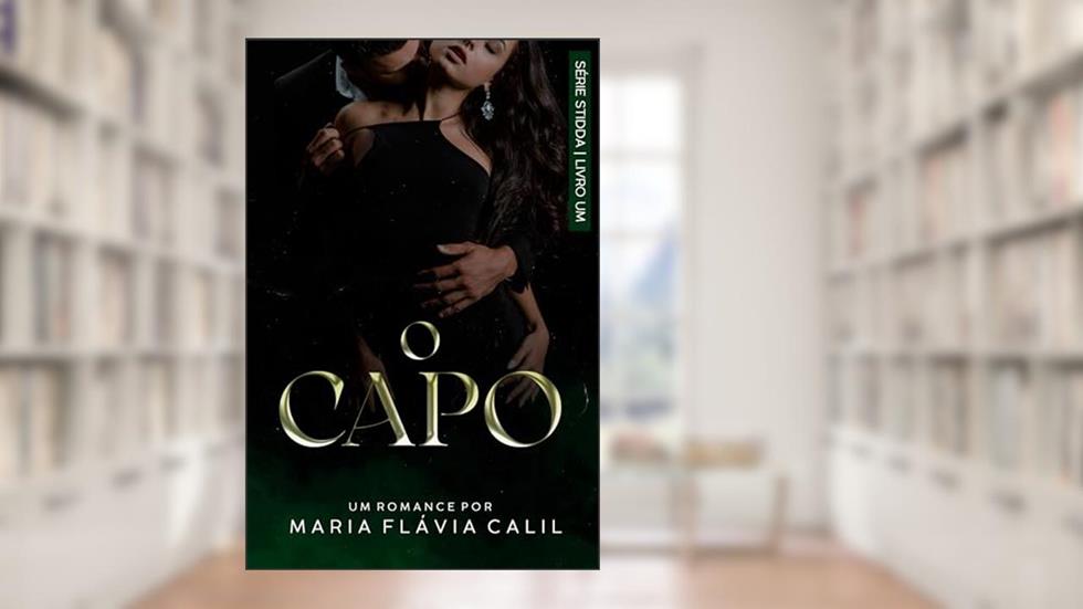 Stidda - O Capo: Livro 1, do autor Maria Flávia Calil