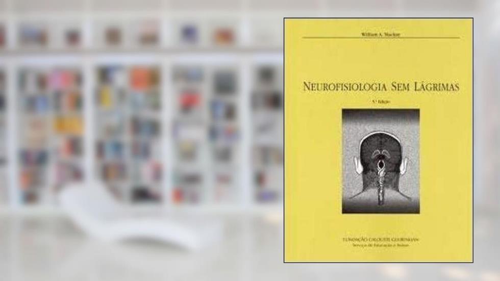Neurofisiologia sem Lagrimas, do autor Mackay- William