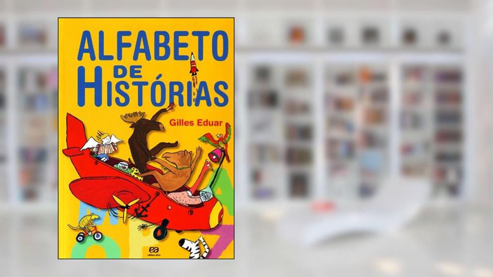 Alfabeto de histórias, do autor Gilles Eduar