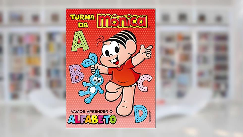Turma da Mônica - Vamos aprender o alfabeto, do autor Ciranda Cultural