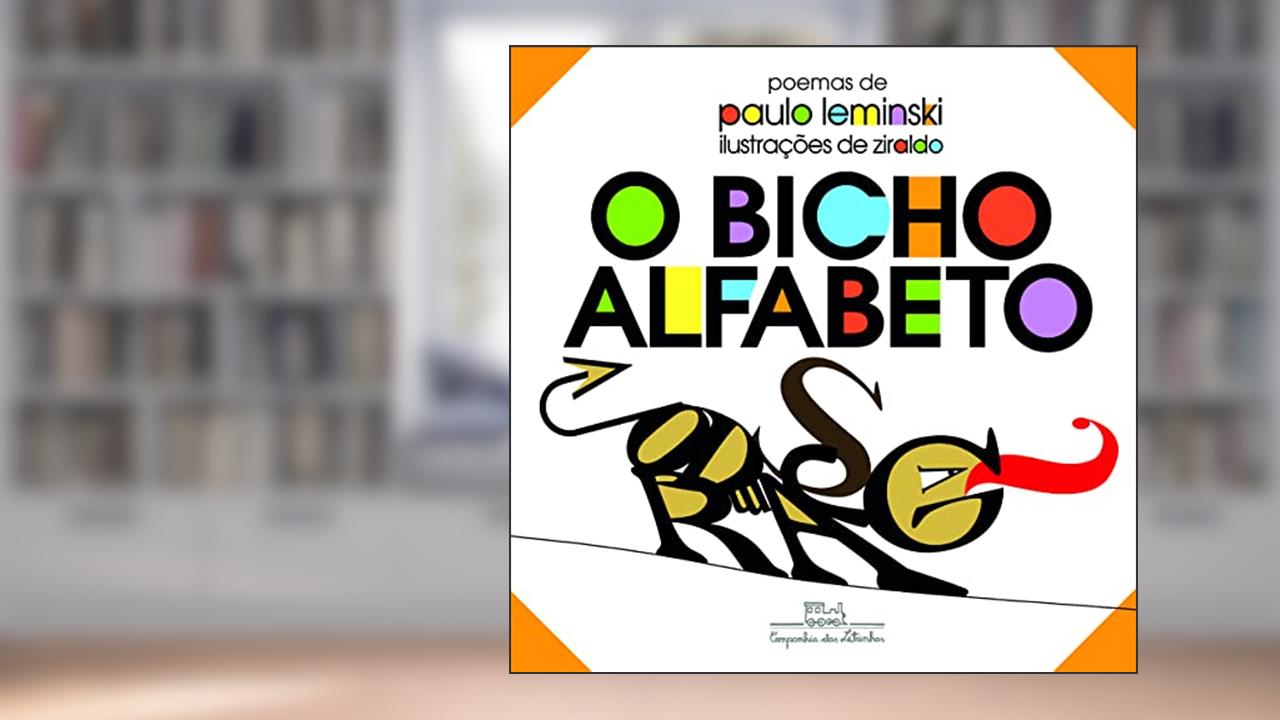 O bicho alfabeto, do autor Paulo Leminski