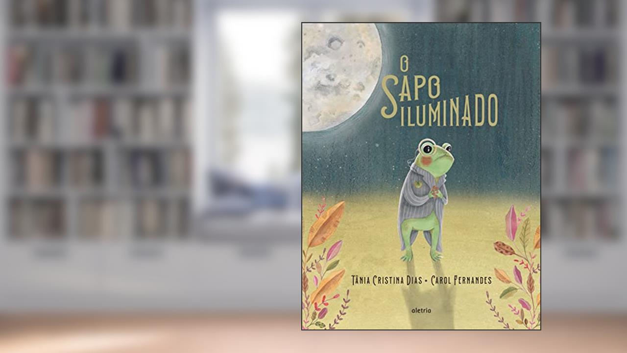 O Sapo Iluminado, do autor Tânia Cristina Dias