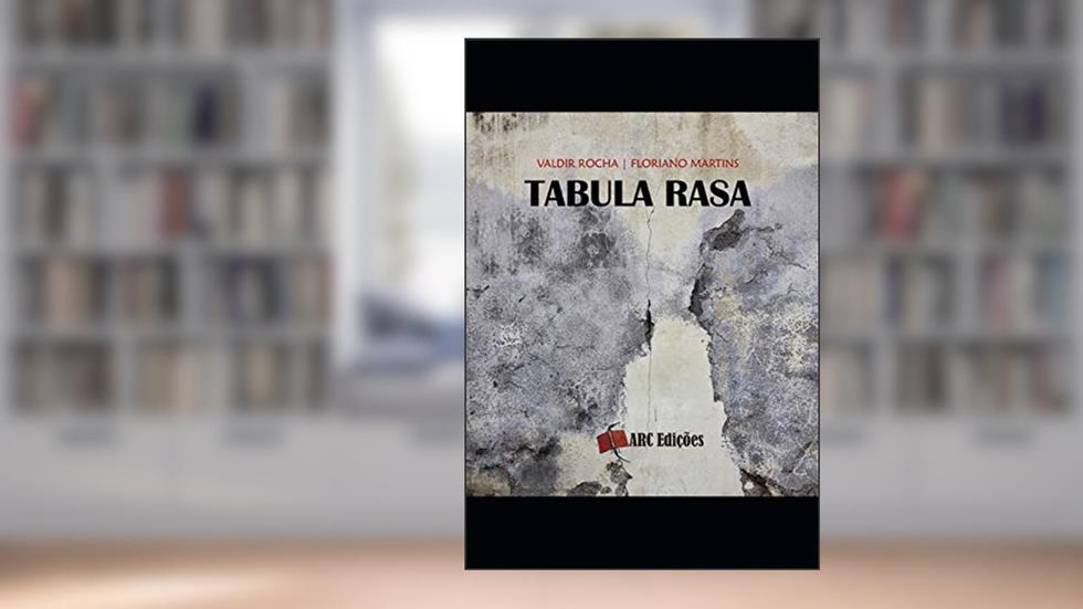 Tabula Rasa, do autor Floriano Martins; Valdir Rocha