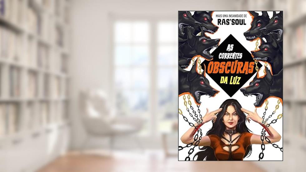 AS CORRENTES OBSCURAS DA LUZ (01 Livro 1), do autor RODRIGO RAS´SOUL