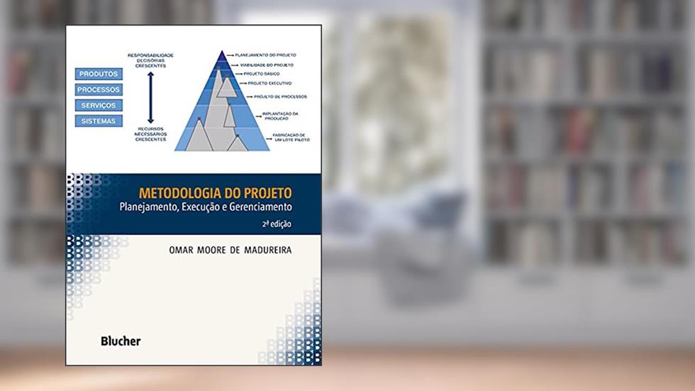Metodologia do projeto: Planejamento, execução e gerenciamento, do autor Omar Moore de Madureira