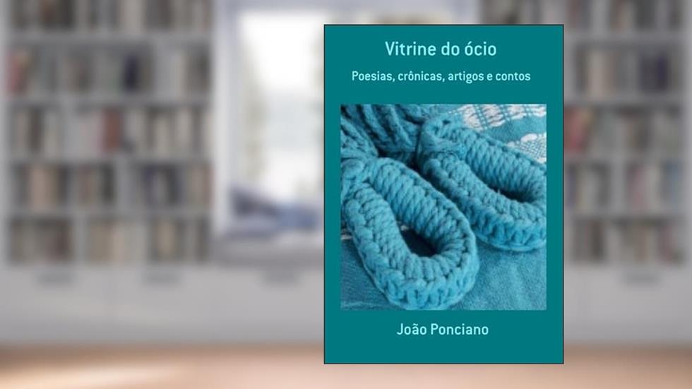 Vitrine do Ocio, do autor João Ponciano
