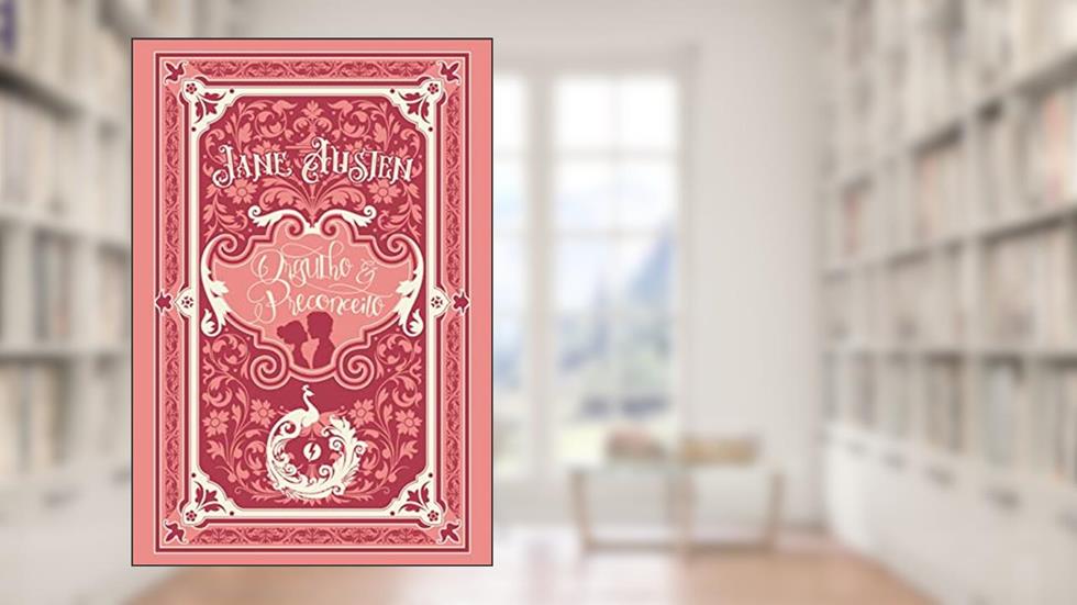 Orgulho e Preconceito, do autor Jane Austen
