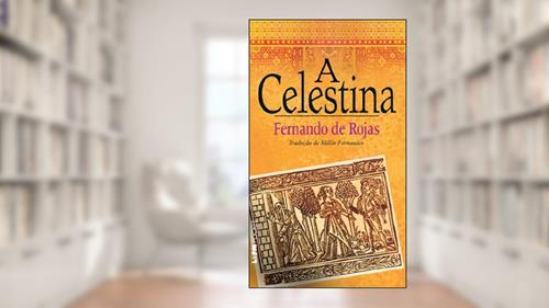 Capa de A Celestina, do autor Fernando De Rojas