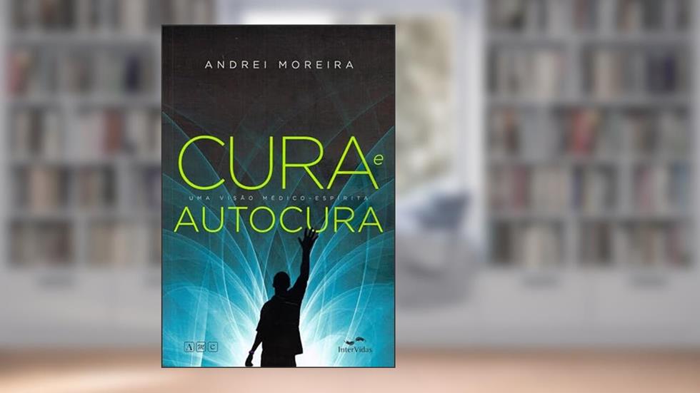 Cura e autocura, do autor Andrei Moreira