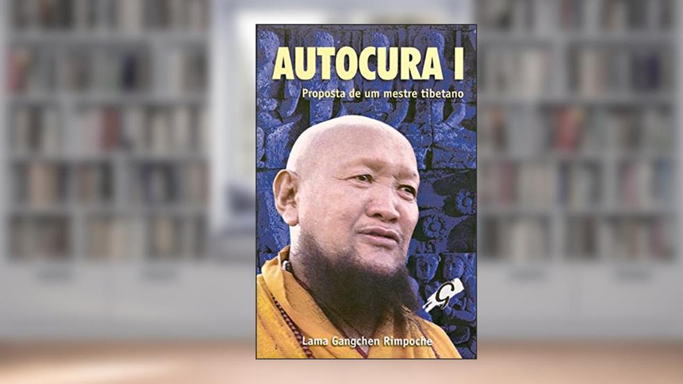Autocura I: proposta de um mestre tibetano, do autor Lama Gangchen Rinpoche