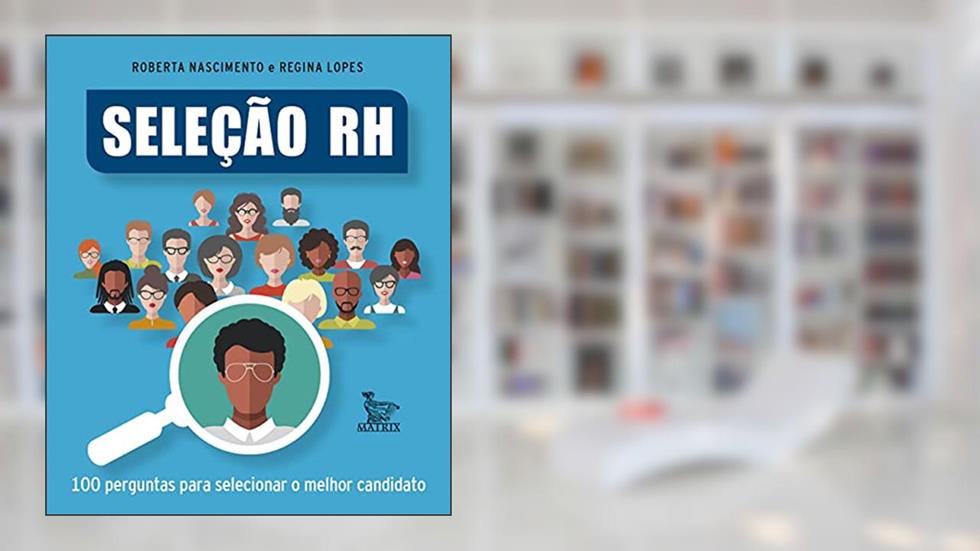 Seleção RH, do autor Regina Lopes; Roberta Nascimento