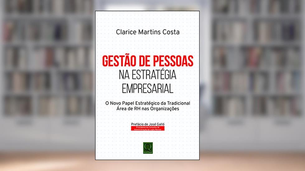 Gestão de Pessoas na Estratégia Empresarial - o Novo Papel Estratégico da Tradicionalárea de Rh nas Organizações, do autor clarice Matins Costa