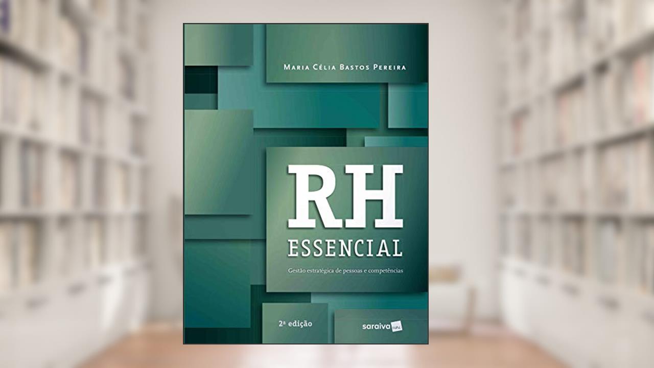 RH Essencial - 2ª Edição 2020, do autor Maria Célia Bastos Pereira