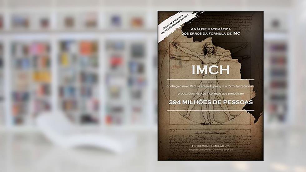 Imch - Análise Matemática dos Erros da Fórmula de Imc, do autor Hindemburg Melão Jr.