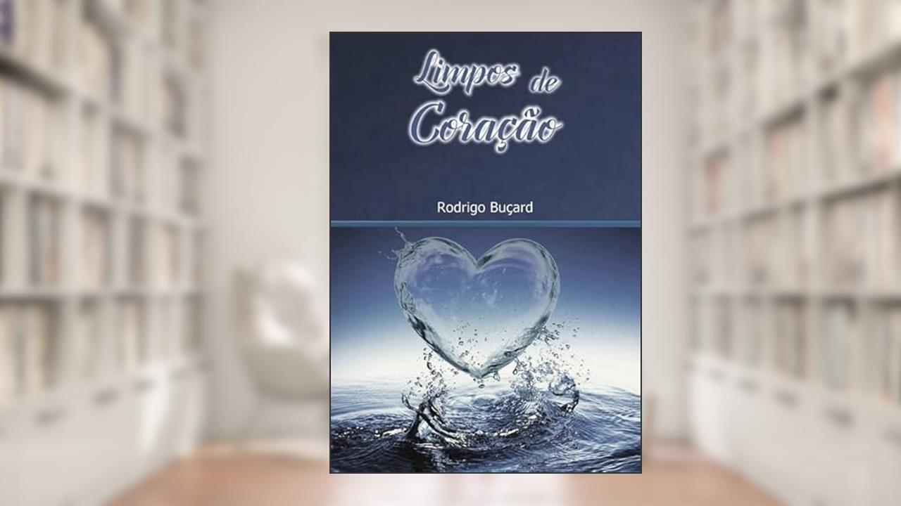 Limpos de Coracao, do autor Rodrigo Buçard